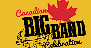 Canadian Big Band Celebration celebrating 30 years in Saugeen Shores